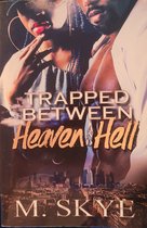Trapped Between Heaven And Hell