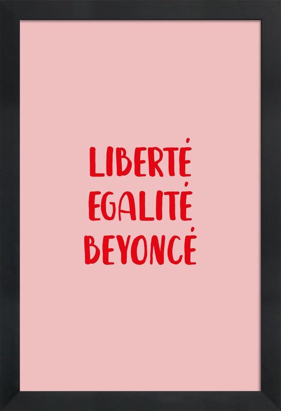 JUNIQE - Poster in houten lijst Liberté Egalité Beyoncé -20x30 /Roze