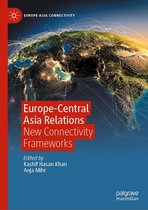 Europe-Asia Connectivity - Europe-Central Asia Relations