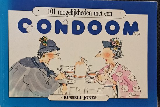 Twee oudere vrouwen met hoeden drinken thee, met de tekst "101 mogelijkheden met een CONDOM" en "RUSSELL JONES".