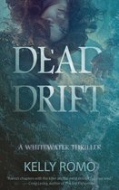 A Whitewater Thriller 1 - Dead Drift