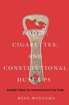 McGill-Queen's/Brian Mulroney Institute of Government Studies in Leadership, Public Policy, and Governance10- Booze, Cigarettes, and Constitutional Dust-Ups