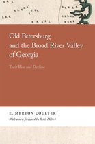 Georgia Open History Library- Old Petersburg and the Broad River Valley of Georgia