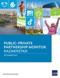 Public-Private Partnership Monitor- Public–Private Partnership Monitor: Kazakhstan