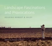 Reading the American Landscape- Landscape Fascinations and Provocations