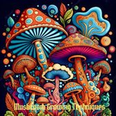 Mushroom Growing Techniques