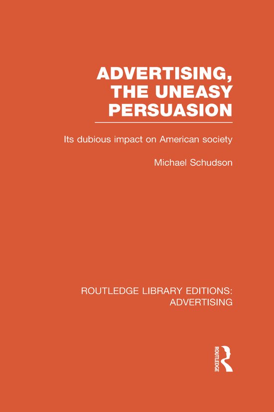 Advertising, the Uneasy Persuasion (Rle Advertising) - cover