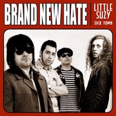 Brand New Hate - Little Suzy (7" Vinyl Single)