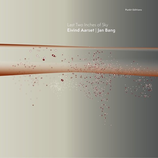 Eivind Aarset & Jan Bang - Last Two Inches Of Sky (CD)