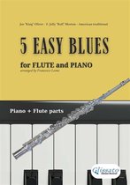 5 Easy Blues for Flute and Piano 1 - 5 Easy Blues - Flute & Piano (complete parts)