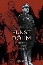 Ernst Röhm - Nervi, dauphin, rival