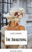 The Awakening: A Captivating Tale of Self-Discovery by Kate Chopin