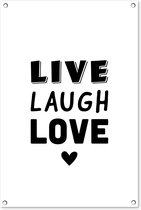 Tuinposters buiten Leuke quote - Live Laugh Love - Spreuken - Tekst - Liefde - 60x90 cm - Tuindoek - Buitenposter