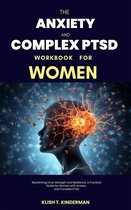 The Anxiety and Complex PTSD Workbook for Women