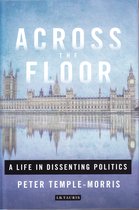Across The Floor A Life In Dissenting Po