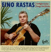 Eino Rastas - Twilight Guitar Songs And Rocks (CD)