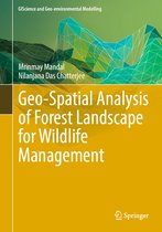 GIScience and Geo-environmental Modelling- Geo-Spatial Analysis of Forest Landscape for Wildlife Management