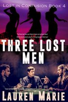 Lost in Confusion 4 - Three Lost Men
