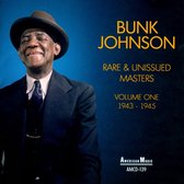 Bunk Johnson - Rare And Unissued Masters 1943-1945 Vol. 1 (CD)
