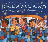 Putumayo Presents - Dreamland World Lullabies & Soothing Songs (CD)
