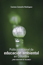 Medicina y Ciencias de la sañud - Política nacional de educación ambiental en Colombia