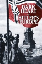The Dark Heart of Hitler's Europe Nazi Rule in Poland Under the General Government