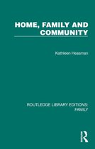 Routledge Library Editions: Family- Home, Family and Community
