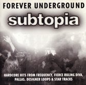 CD - Forever Underground Subtopia - Hardcore Hits