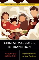 Politics of Marriage and Gender: Global Issues in Local Contexts- Chinese Marriages in Transition