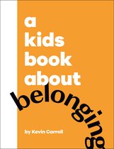 A Kids Book-A Kids Book About Belonging