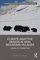 Routledge Research in Landscape and Environmental Design- Climate-Adaptive Design in High Mountain Villages