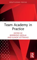Routledge Focus on Team Academy- Team Academy in Practice