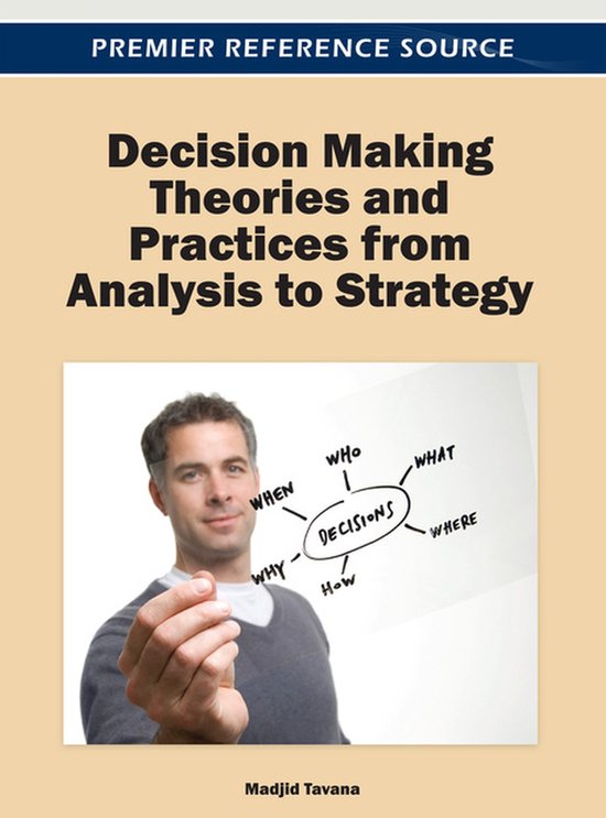 Decision Making Theories and Practices from Analysis to Stra ... - cover