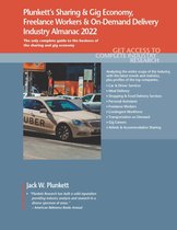 Plunkett's Sharing & Gig Economy, Freelance Workers & On-Demand Delivery Industry Almanac 2022: Sharing & Gig Economy, Freelance Workers & On-Demand D