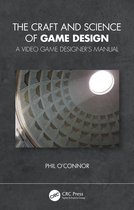 The Craft and Science of Game Design A Video Game Designer's Manual