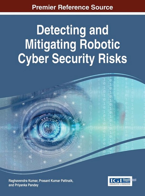Detecting and Mitigating Robotic Cyber Security Risks - cover