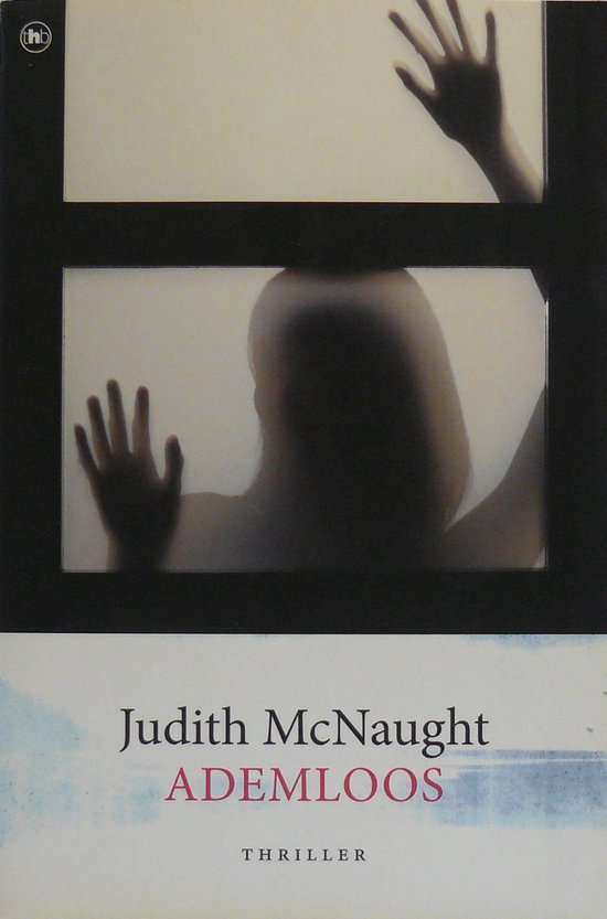 Silhouet van een vrouw en haar handen tegen een verlichte achtergrond. Titel: Ademloos. Judith McNaught. Thriller.