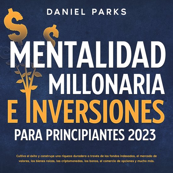 Mentalidad Millonaria E Inversiones Para Principiantes - cover