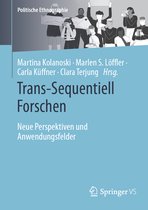 Politische Ethnographie- Trans-Sequentiell Forschen