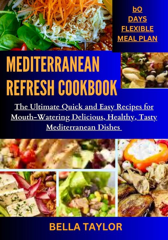 MEDITERRANEAN REFRESH COOKBOOK (ebook), Bella Taylor 1230006509323