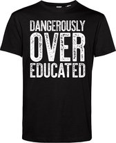 T-shirt Dangerously Over Educated | Geslaagd Cadeau | Afgestudeerd | Diploma | Zwart | maat XXL