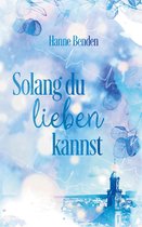 Erlangen-Romance 1 - Solang du lieben kannst