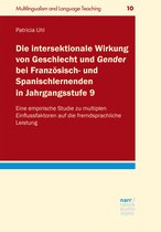 Multilingualism and Language Teaching 10 - Die intersektionale Wirkung von Geschlecht und Gender bei Französisch- und Spanischlernenden in Jahrgangsstufe 9