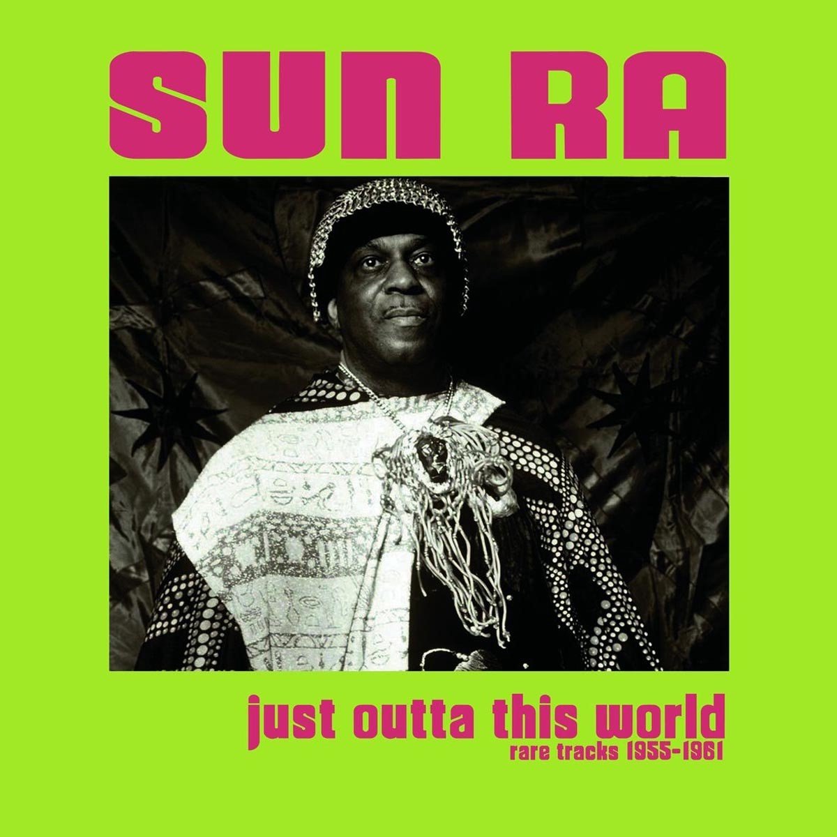 Sun Ra - Just Outta This World - Rare Tracks 1955-1961 (LP) (Limited Edition)