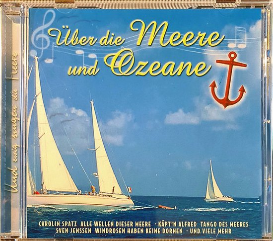 Uber Die Meere Und Ozeane - De beste Duitse Zeemansliedjes CD Album