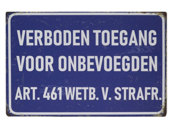 Wandbord – Verboden toegang voor onbevoegden - Vintage - Retro -  Wanddecoratie – Reclame bord – Restaurant – Kroeg - Bar – Cafe - Horeca – Metal Sign – 20x30cm