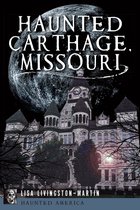 Haunted America - Haunted Carthage, Missouri