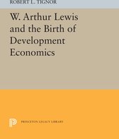 W. Arthur Lewis and the Birth of Development Economics