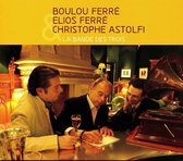Boulou Ferré, Elios Ferré, Christophe Astolfi - La Bande Des Trois (CD)