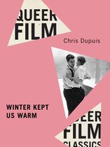 Queer Film Classics- Winter Kept Us Warm